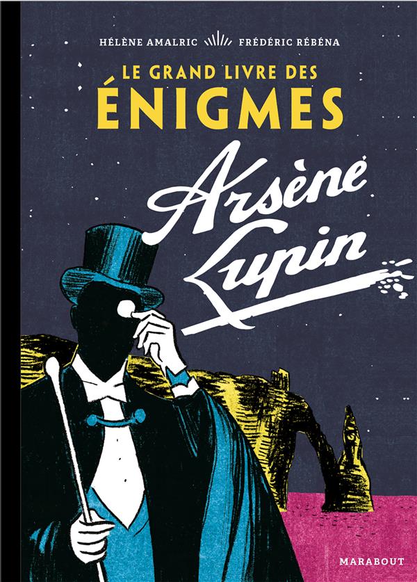 Le grand livre des énigmes Arsène Lupin