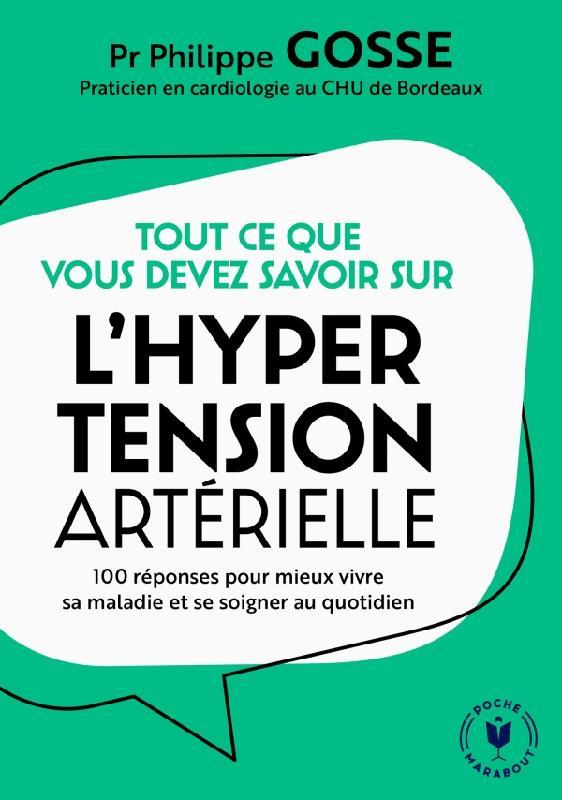Tout ce que vous devez savoir sur l'hypertension en 100 réponses. 100 réponses pour mieux vivre sa m
