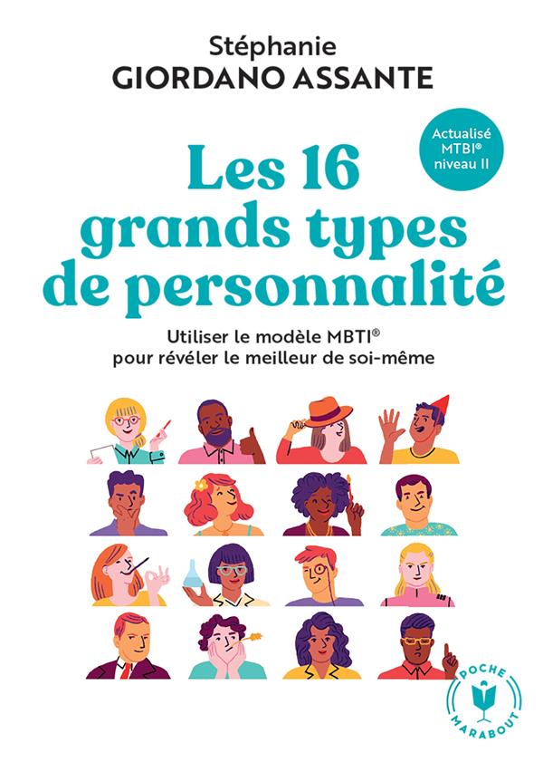 Les 16 grands types de personnalité. Utiliser le modèle MBTI® pour révéler le meilleur de soi-même