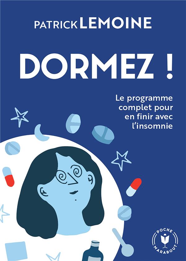 Dormez ! Le programme complet pour en finir avec l'insomnie