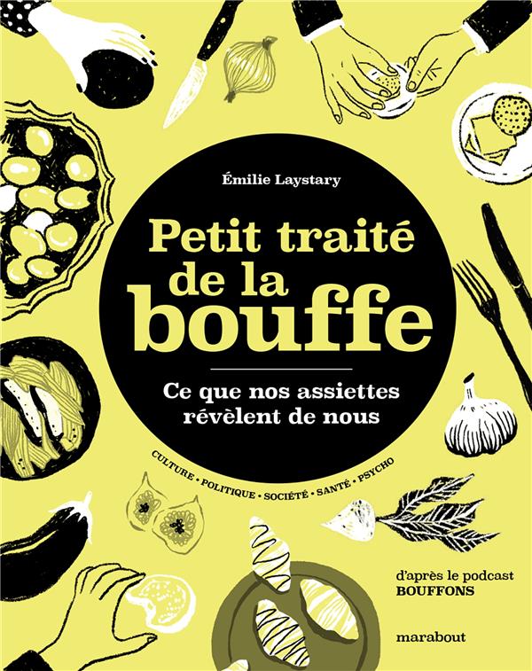 Petit traité de la bouffe. Ce que nos assiettes révèlent de nous