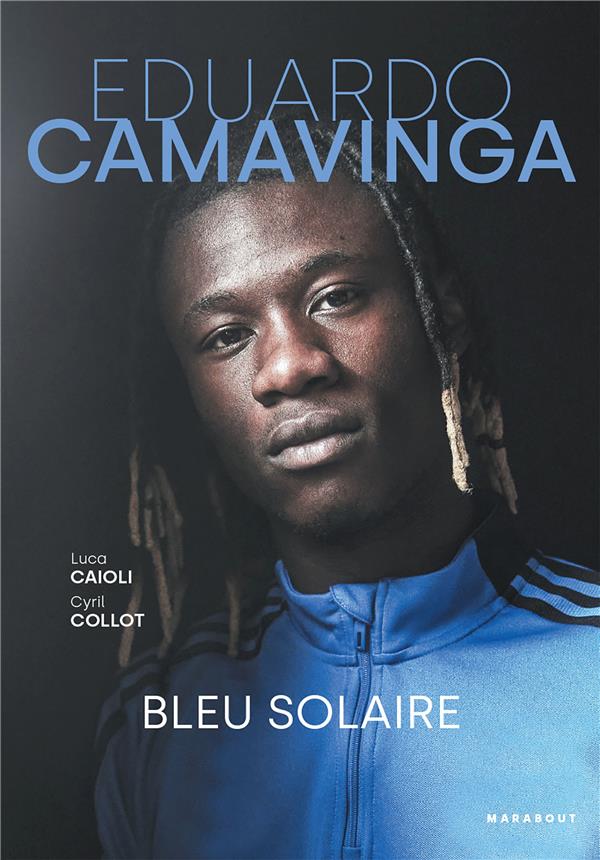 Eduardo Camavinga. Bleu solaire