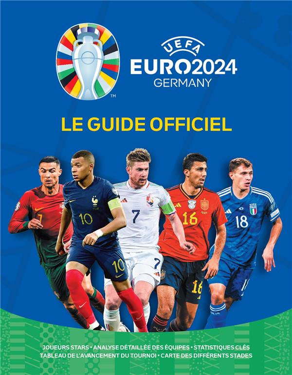 UEFA Euro 2024 Germany Le Guide Officiel. Joueurs stars, Analyse détaillée des équipes, Statistiques