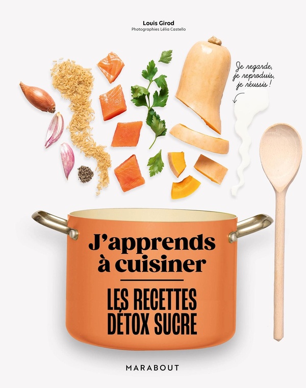 J'apprends à cuisiner les recettes détox sucre