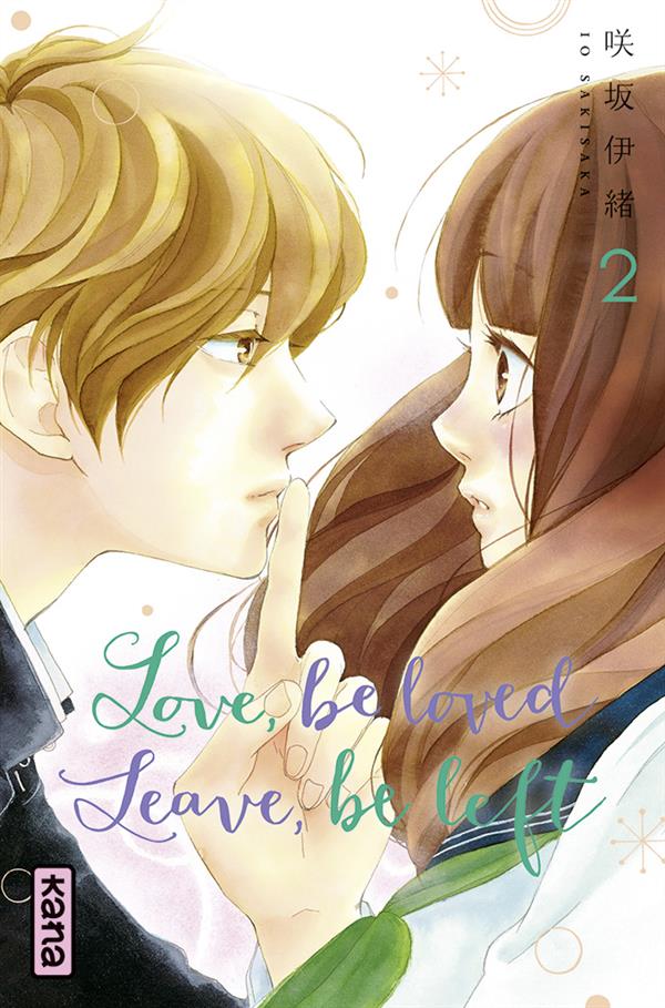 Love, be loved, leave, be left Tome 2