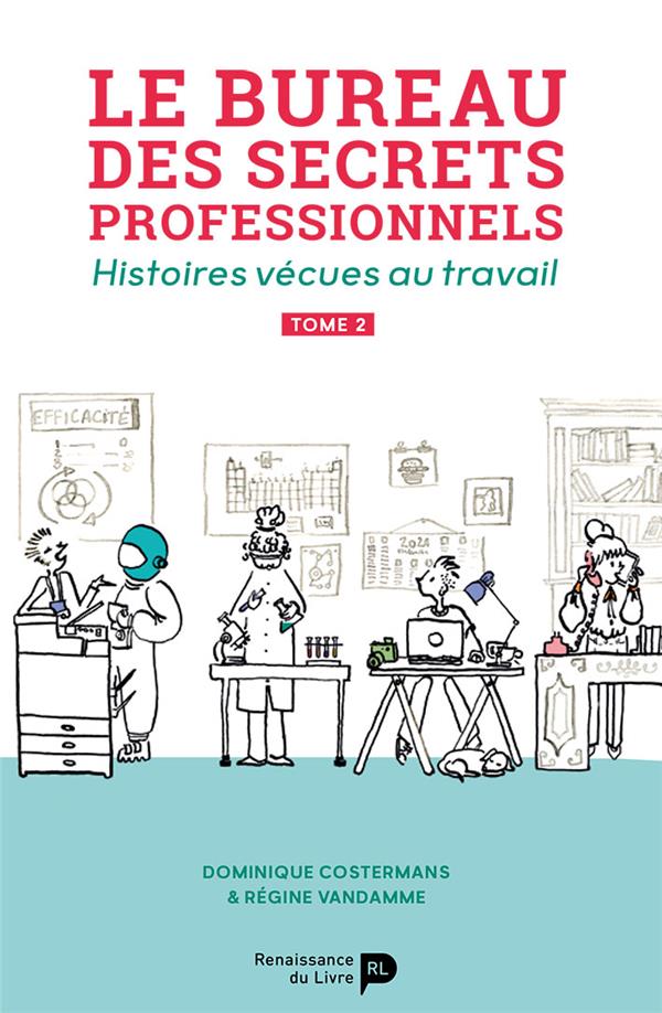 Le bureau des secrets professionnels. Histoires vécues au travail Tome 2