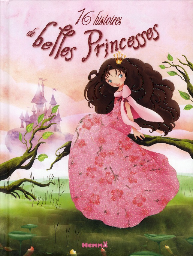 16 histoires de belles Princesses