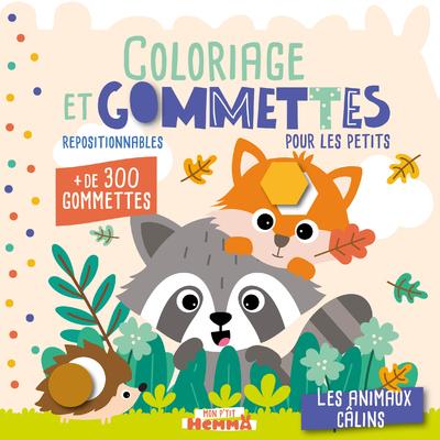 Coloriage et gommettes pour les petits Les animaux câlins. Plus de 300 gommettes repositionnables