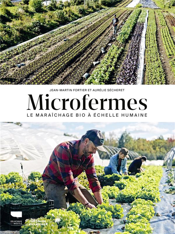 Microfermes. Le maraîchage bio à échelle humaine