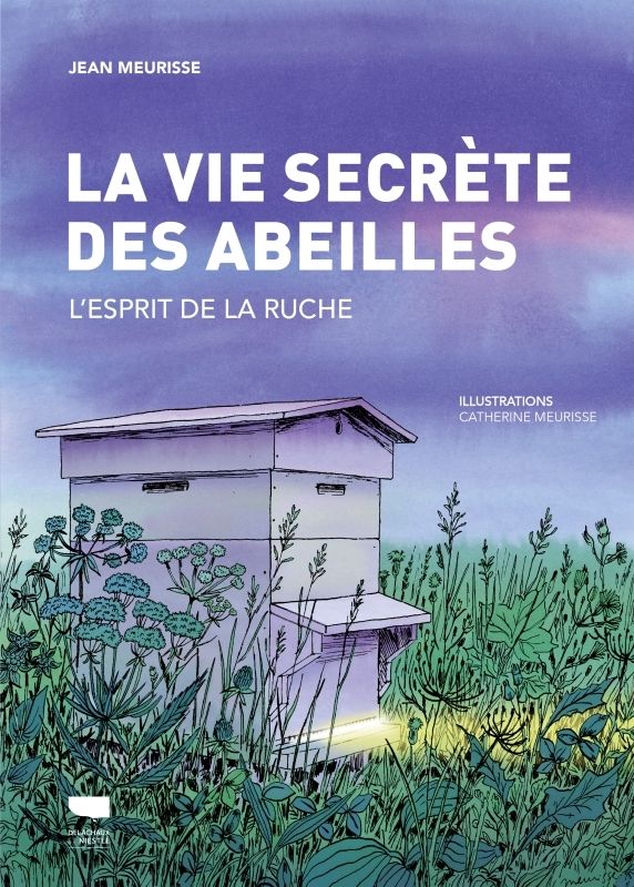 La Vie secrète des abeilles. L'esprit de la ruche