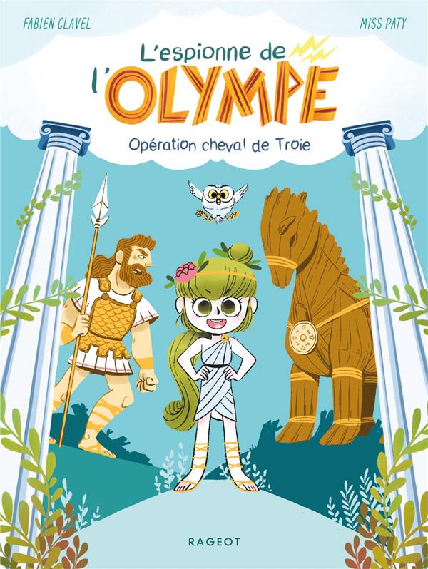 L'espionne de l'Olympe Tome 1 : Opération cheval de Troie