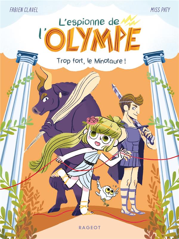 L'espionne de l'Olympe Tome 2 : Trop fort, le Minotaure !