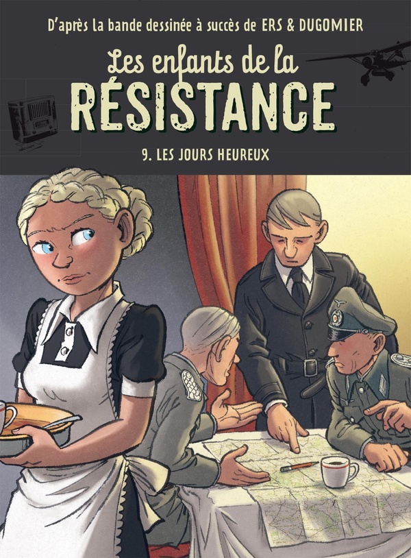 Les enfants de la Résistance Tome 9 : Les jours heureux