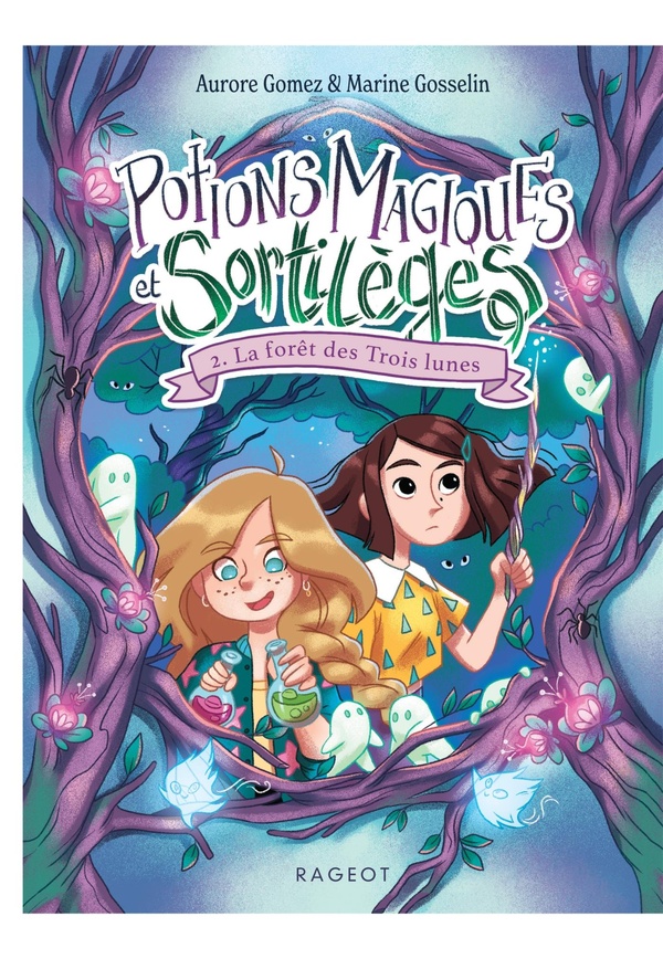 Potions magiques et Sortilèges Tome 2 : La forêt des Trois lunes