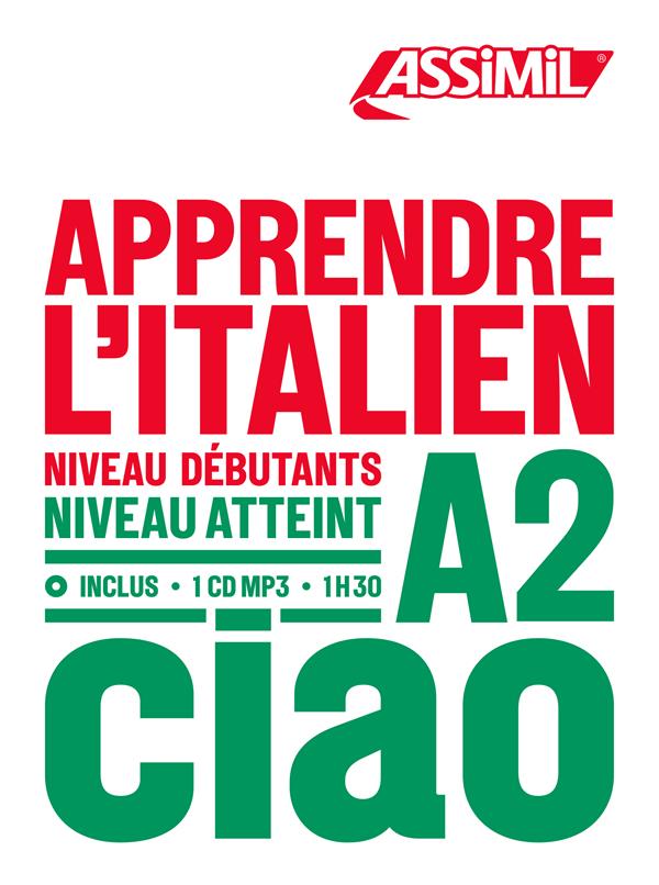 Apprendre l'italien. Niveau débutants-A2, avec 1 CD audio MP3