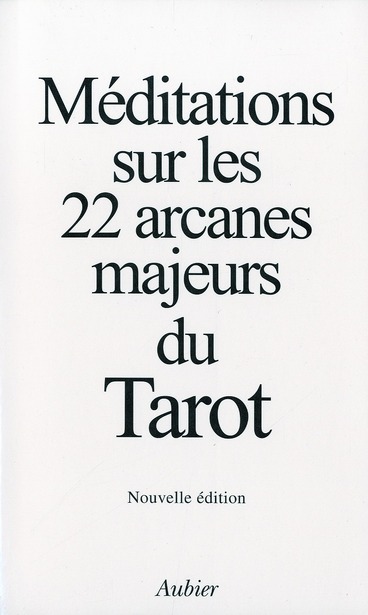 MEDITATIONS SUR LES 22 ARCANES MAJEURS DU TAROT. Edition 1985
