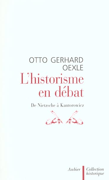 L'historisme en débat. De Nietzsche à Kantorowicz
