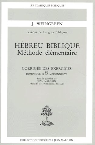 HEBREU BIBLIQUE. Méthode élémentaire, Corrigés des exercices