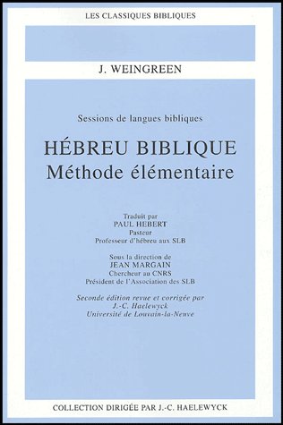 Hébreu biblique. Méthode élémentaire, 2e édition revue et corrigée