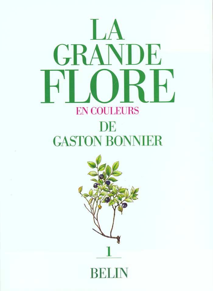 La grande flore en couleurs. Tome 1