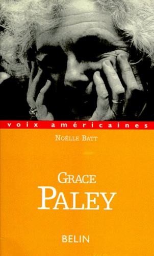 GRACE PALEY. Conteuse des destins ordinaires