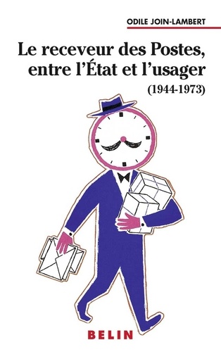 Le receveur des Postes, entre l'Etat et l'usager (1944-1973)