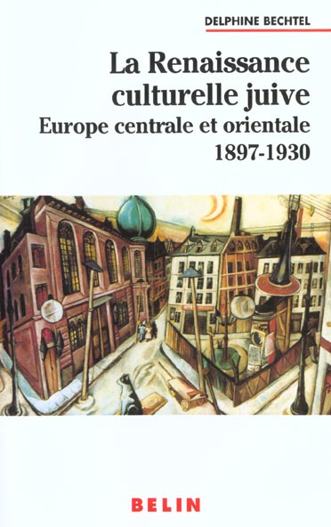La renaissance culturelle juive en Europe centrale et orientale 1897-1930. Langue, littérature et co