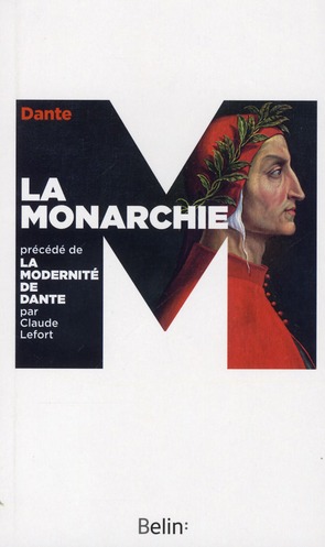 La monarchie. Précédé de La modernité de Dante