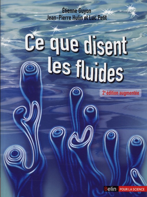Ce que disent les fluides. La science des écoulements en images, 2e édition revue et augmentée