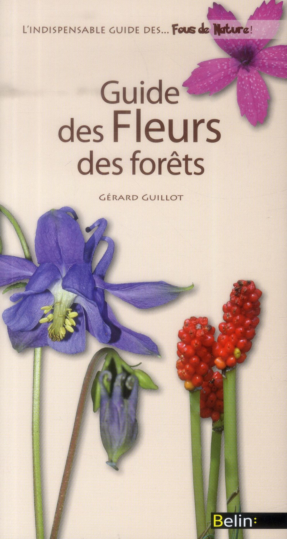 Guide des fleurs des forêts