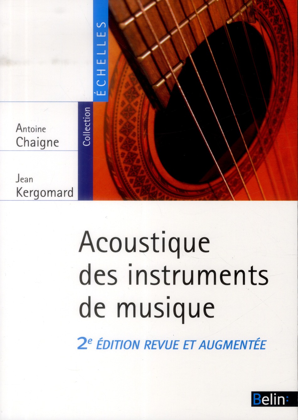 Acoustique des instruments de musique. 2e édition revue et augmentée