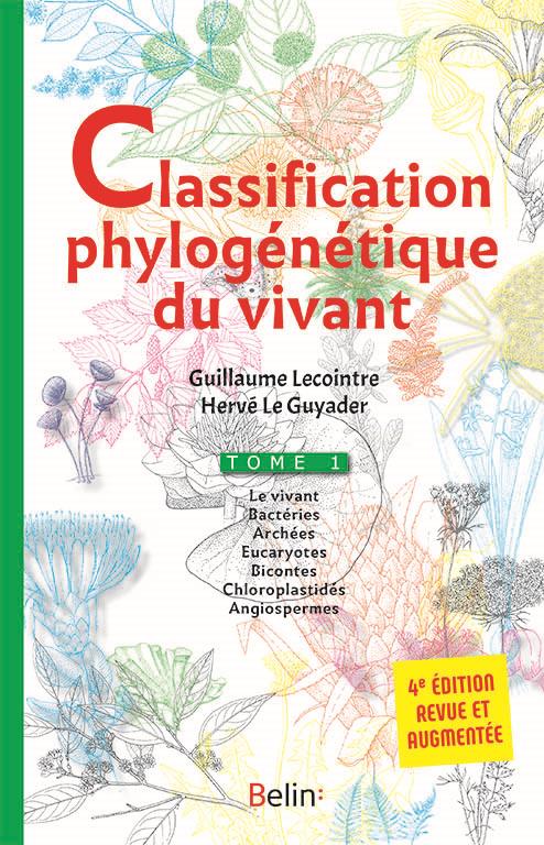 Classification phylogénétique du vivant. Tome 1, 4e édition revue et augmentée