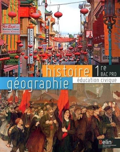 Histoire-Géographie Education civique 1e Bac Pro