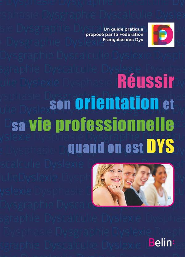 Réussir son orientation et sa vie professionnelle quand on est DYS