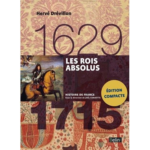 Les rois absolus 1629-1715