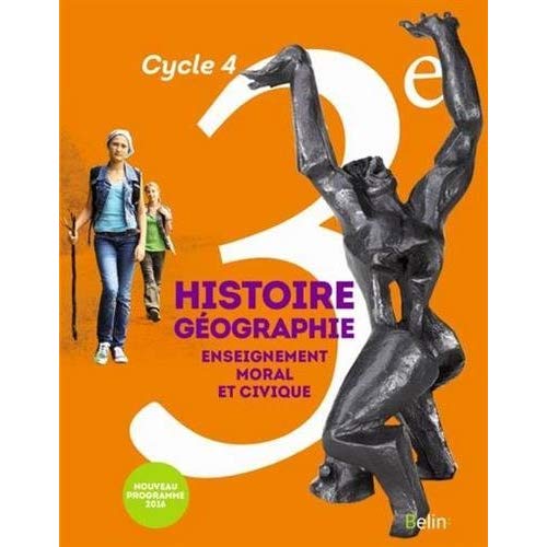 Histoire-Géographie Enseignement moral et civique 3e Cycle 4. Livre de l'élève, Edition 2016