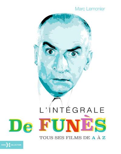 L'intégrale De Funès. Tous ses films de A à Z