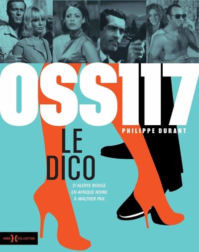 OSS 117. Le dico, d'Alerte rouge en Afrique noire à Walther PKK