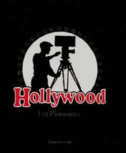 Hollywood / Les pionniers