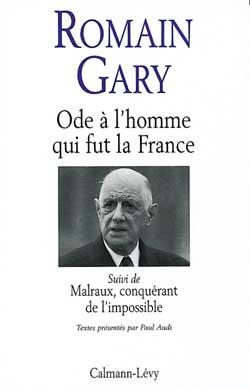 ODE A L'HOMME QUI FUT LA FRANCE. Sur Charles de Gaulle suivi de Marlaux, conquérant de l'impossible