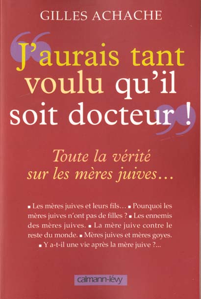 J'aurais tant voulu qu'il soit docteur ! Toute la vérité sur les mères juives