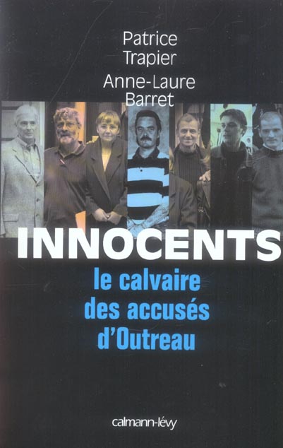 Innocents. Le calvaire des accusés d'Outreau