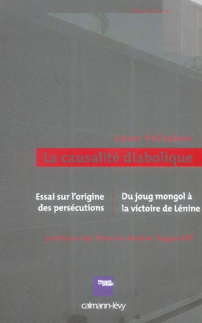 La causalité diabolique. Essai sur l'origine des persécutions suivi de Du joug mongol à la victoire