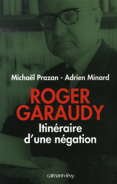 Roger Garaudy, itinéraire d'une négation