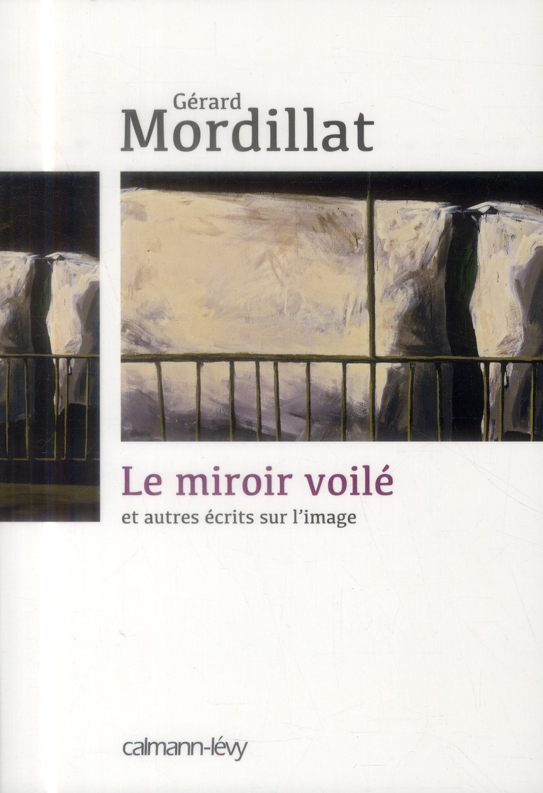 Le miroir voilé et autres écrits sur l'image