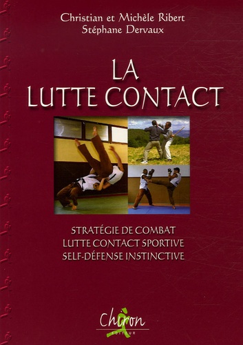 La Lutte Contact / Stratégie de combat, Lutte Contact sportive, Self-défense instinctive