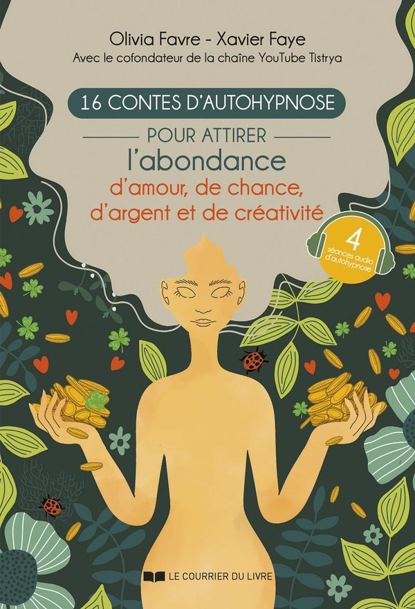 16 contes d'autohypnose pour attirer l'abondance d'amour, de chance, d'argent et de créativité