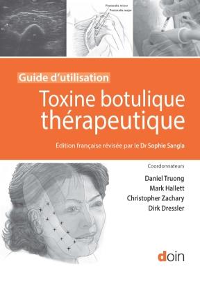 Toxine botulique thérapeutique. Guide d'utilisation