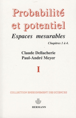Probabilités et potentiel. Tome 1, Chapitres 1 à 4, Edition revue et corrigée