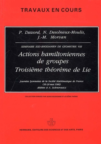 Actions hamiltoniennes de groupes. Troisième théorie de Lie, Journées lyonnaises de la Société Mathé